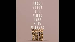 Girls Aloud - The Whole Damn Show Megamix