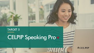 CELPIP Speaking Pro: Target 5