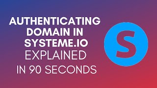 How To Authenticate Domain In Systeme.io (2025)