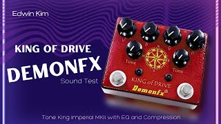 King of Drive DemonFx (Sound Test) | Tone King Imperial MKII with EQ and Compression