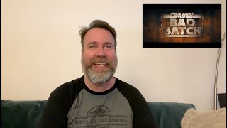 The Bad Batch  The Final Season   REACTION!!!!