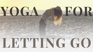 Yoga for Letting Go | Release & Forgive | Nina Elise