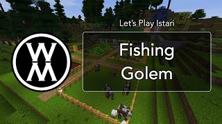 Let's Play Istari: Fishing Golem