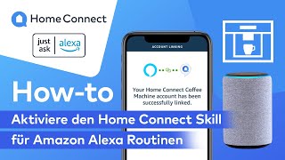 Aktiviere den Home Connect Skill für Amazon Alexa Routinen