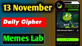 Memes Lab Daily Cipher Code 13 November | 13 November Memes Lab Daily Cipher Code Today💰