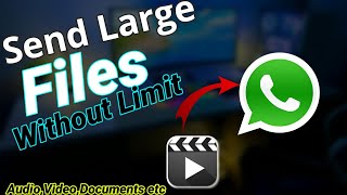 How To Send Large File Through Whatsapp 2022 | 100% Working Trick Live Proof | Any File Upto 2GB