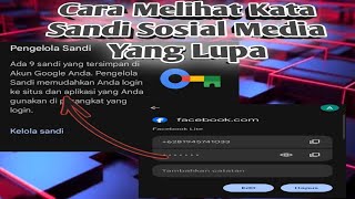 Begini cara melihat semua kata sandi sosial media digoogle yang lupa