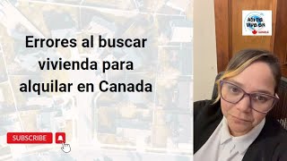 Errores al buscar casa vivienda para alquilar en Canada