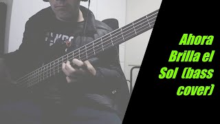 Ahora Brilla el Sol - Grupo Forte (Bass cover/Cover de bajo)