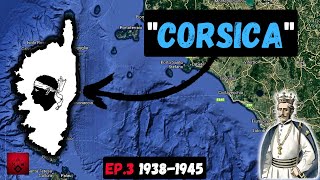 🔵CORSICA INDIPENDENTE!!!🔵(UCRONIA SULLA CORSICA) EP.3