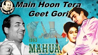 Main Hoon Tera Geet Gori | Mohammed Rafi, Asha Bhosle | Mahua | Shiv Kumar, Anjana M| Nagma-E-Rafi