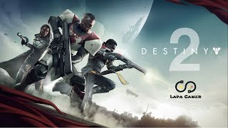 Destiny 2: A Bruxa Rainha - Live com o Lapa