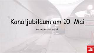 Kanaljubiläum am 10. Mai 2022 - Was erwartet euch?