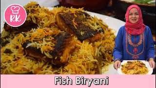 The Best Fish Biryani Recipe | Rizwana's Kitchen