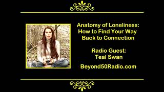 Anatomy of Loneliness: How to Find Your Way Back to Connection