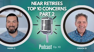 Podcast Ep.10: Unveiling Top 10 Critical Retirement Concerns (Part 2) – Essentials Revealed!