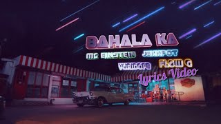 MC Einstein - Bahala ka ft.Yuridope x Jekkpot x Flow G (Lyric Video)