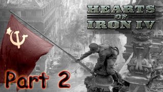 Hearts of Iron 4 - Soviet Union Part 2