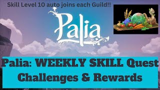 Palia WEEKLY SKILL CHALLENGE QUESTS for medals & Prizes you will love & can't get elsewhere!