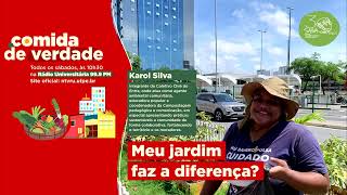 Meu jardim faz a diferença? | Comida de Verdade