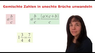 Gemischte Brüche in unechte Brüche umwandeln -- Formel - ausführliche Erklärung