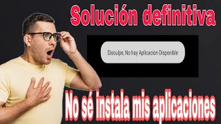 Disculpe no hay aplicación disponible Solución Android