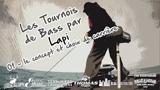 Les Tournois de Bass par Lapi - 01 Explication du concept et choix de carrière