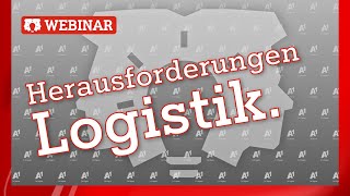 Herausforderungen in der Logistik mit digitalen Lösungen bewältigen - Webinaraufzeichnung