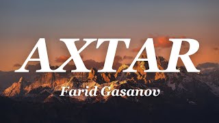 Farid Gasanov - Axtar (Lyrics)