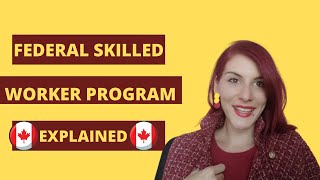 Express Entry: Federal Skilled Worker Program 2021 explained