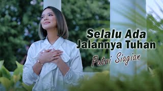 Selalu Ada Jalannya TUHAN ~ Putri Siagian ( Video Lirik )