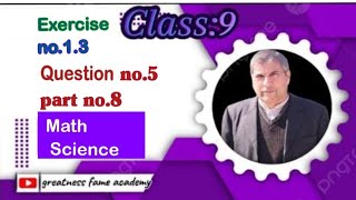 Grade 9 Math Exercise (1.3) Question no 5 part no 8 easy solution..