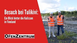 Unser Besuch bei Tulikivi in Finnland - Ein Blick hinter die Kulissen - DAS OFENZENTRUM