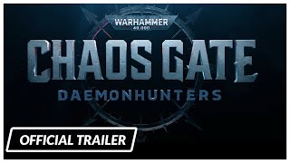 Warhammer 40,000: Chaos Gate - Official Daemonhunters Teaser Trailer