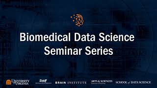 Biomedical Data Science Seminar Series