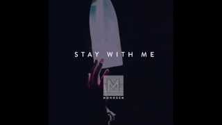 Monogem - "Stay With Me" (Official Audio)