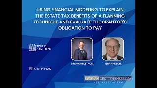 Using Financial Modeling to Explain the Estate Tax Benefits of a Planning Technique and Evaluate the