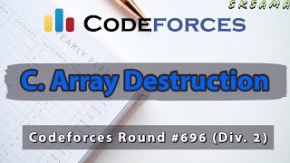 C. Array Destruction |  Codeforces Round #696 (Div. 2) | Hindi Video Editorial | sKSama