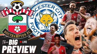 SOUTHAMPTON v LEICESTER BIG MATCH PREVIEW