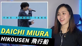 DAICHI MIURA - HIKOUSEN 飛行船 - THE FIRST TAKE I REACTION