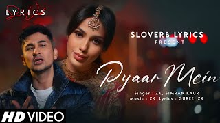 Pyaar Mein (LYRICS)  - Zack Knight Ft. Simran Kaur