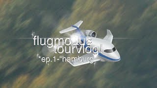 Flugmodus Tour Vlog Ep.1 "Hamburg"