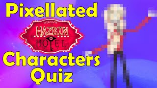 Pixellated Hazbin Hotel Characters Quiz