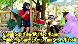 GUBUK SEPI TIBA TIBA JADI RAME | MAKAN BARENG EMA-EMA SUPER HEBOH