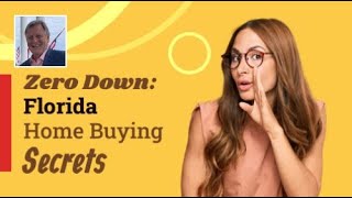 Zero Down: Florida Home Buying Secrets