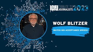 Wolf Blitzer Accepts the 2023 Founders Award for Excellence in Journalism