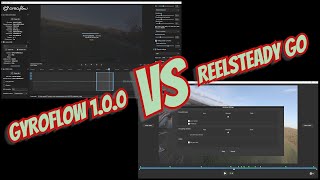 gyroflow 1.0.0 VS Reelsteady go