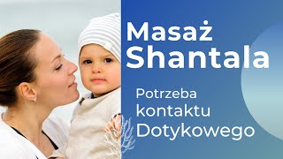 Masaż Shantala a Potrzeba Zaspokojenia Kontaktu Dotykowego