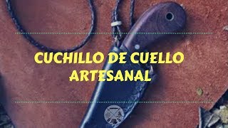 Cuchillo de Cuello Artesanal