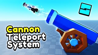 Cannon Teleport System - Roblox Teleport v.2.0 (UNCOPYLCOKED)